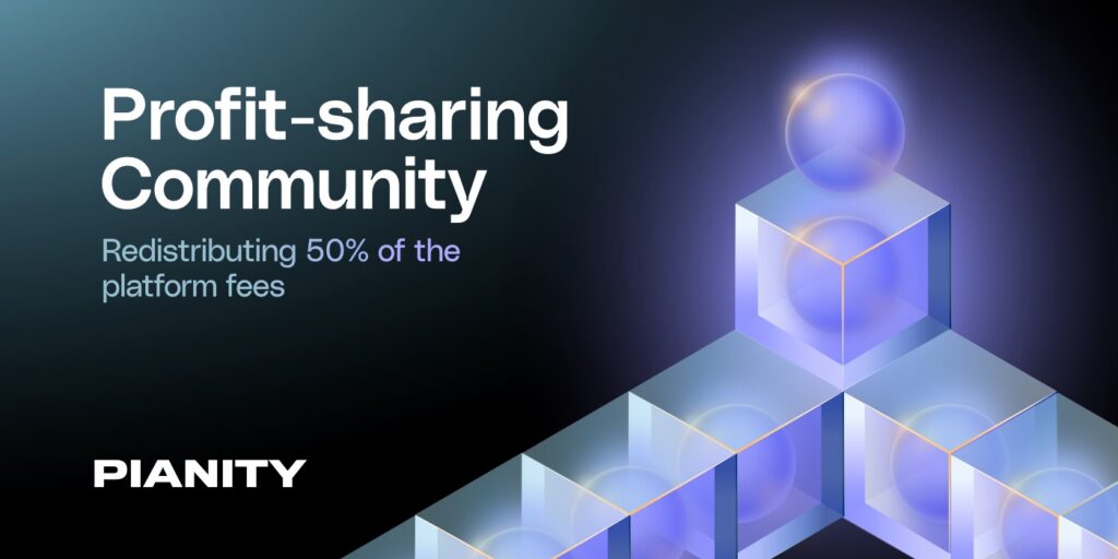 Pianity distributing 50% of its transaction fees to the collector community